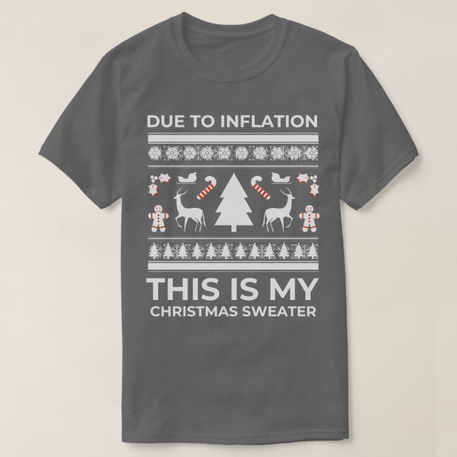 wegen der Inflation ist dies mein Weihnachtspulli  T-Shirt (Design vorne)