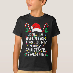 Wegen Inflation Lustige Hässliche Weihnachtspullov T-Shirt