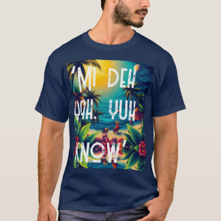 Weh yuh deh pon’ T-Shirt