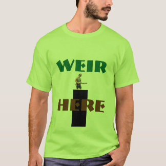 Wehr-hier T - Shirt!! T-Shirt