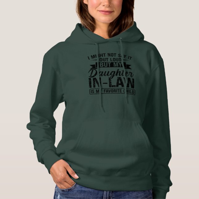 Weibchen, die ich nicht sagen, Tochter des Gesetze Hoodie (Vorderseite)