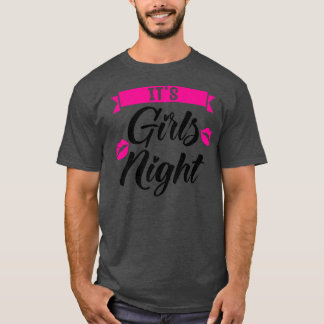 Weibchen, es sind Mädchen Nachtfrauen Party Damen  T-Shirt
