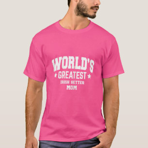 Weibliche irische Setter für Mama Hunde Weiß T-Shirt