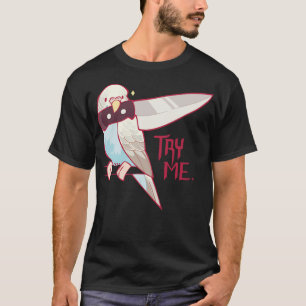 Weibliche Wellensittiche sind furchteinflößend T-Shirt