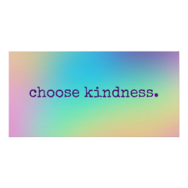 Weiche Prismatische Regenbogenleuchte "Choose Kind Poster