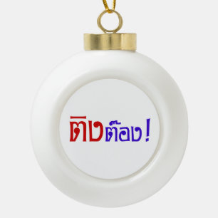 Weido! Her Ting Tong in Thai Language Script Keramik Kugel-Ornament