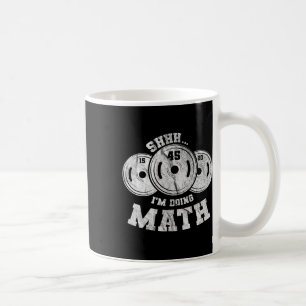 Weightheben Pun Shhh ich mache Mathe Workout Weig Kaffeetasse