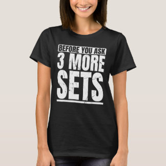 Weightlifter und Bodybuilder-Aussage lustig drei T-Shirt