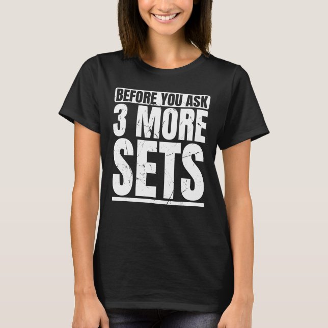 Weightlifter und Bodybuilder-Aussage lustig drei T-Shirt (Vorderseite)