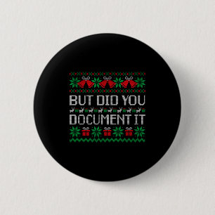 Weihnachten, aber hast du es nicht Hässliche Bürop Button