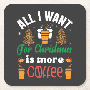 Weihnachten, alles, was ich Wollte, ist mehr Kaffe Rechteckiger Pappuntersetzer