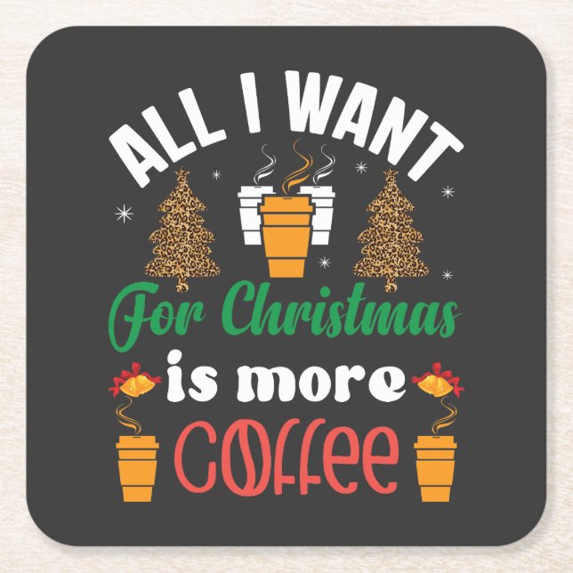 Weihnachten, alles, was ich Wollte, ist mehr Kaffe Rechteckiger Pappuntersetzer (Vorderseite)