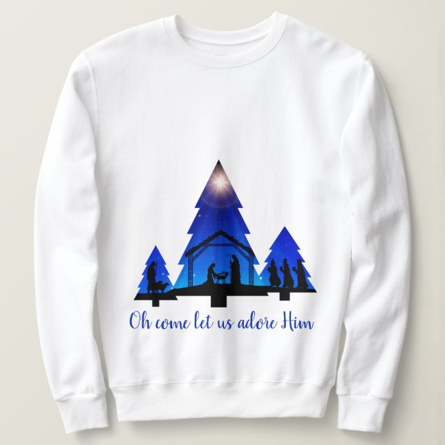 Weihnachten-Bäume-Krippe: Komm, lass uns an Ihn he Sweatshirt (Design vorne)