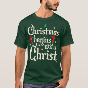 Weihnachten beginnt mit Christus Jesus Kreuz Chris T-Shirt