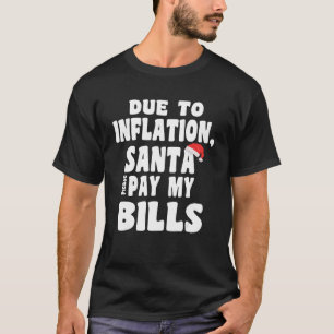 Weihnachten Bezahlen meine Rechnungen Erwachsene W T-Shirt