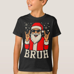 Weihnachten Bruh Meme Lustiger Weihnachtsmann Teen T-Shirt