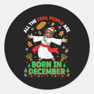 Weihnachten Coole Menschen Werden Im Dezember Jesu Runder Aufkleber