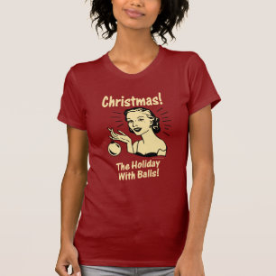 Weihnachten: Der Feiertag mit den Ballen T-Shirt