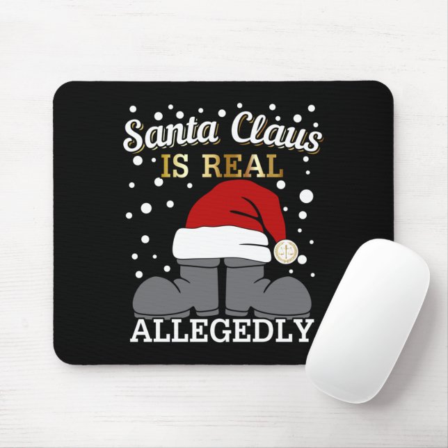 Weihnachten - Der Weihnachtsmann ist angeblich ech Mousepad (Mit Mouse)