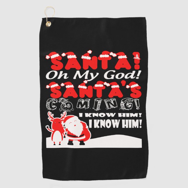 Weihnachten - Der Weihnachtsmann kommt, ich weiß Golfhandtuch (Vorderseite)