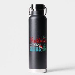 Weihnachten dreht sich alles um Jesus-43687 Trinkflasche