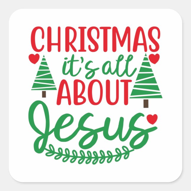 Weihnachten dreht sich alles um Jesus Quadratischer Aufkleber (Vorderseite)