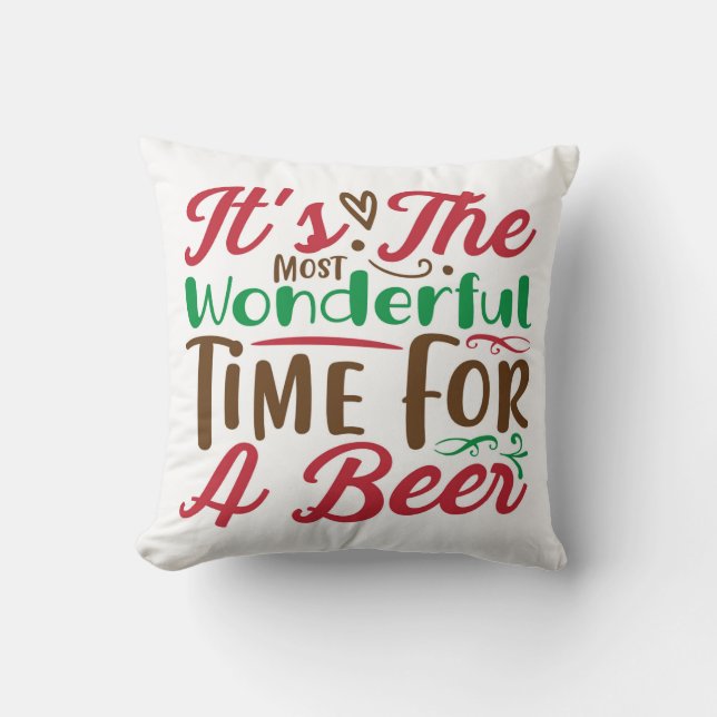 Weihnachten eine wunderbare Zeit für ein Bier Kissen (Vorderseite)