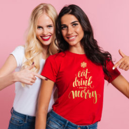 Weihnachten essen Drink & be Merry Red Women's T-Shirt