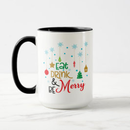 Weihnachten essen Drink und seien Sie froh, Weihna Tasse