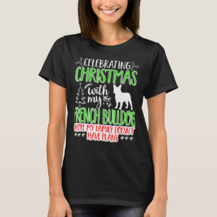 Weihnachten feiern mit meinem französischen Bulldo T-Shirt