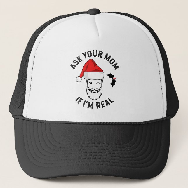 Weihnachten Fragte deine Mama, wenn ich wirklich S Truckerkappe (Vorderseite)