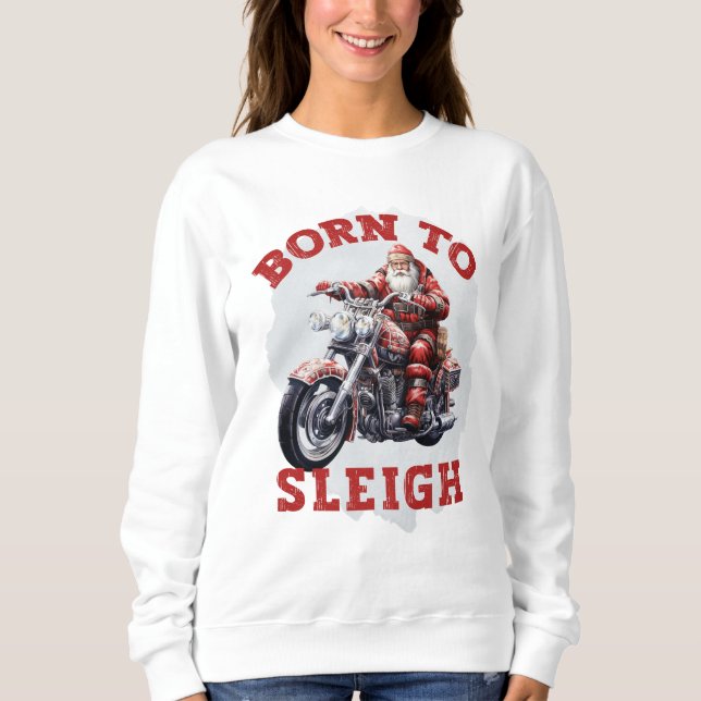 Weihnachten "Geboren zum Schlitten" Weihnachtsfrau Sweatshirt (Vorderseite)