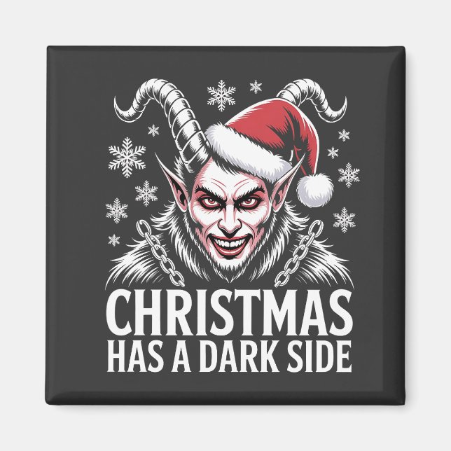 Weihnachten hat eine dunkle Seite Magnet (Vorne)