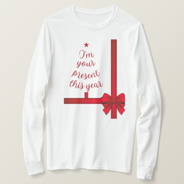 Weihnachten Ich bin dein Gegenwart in diesem Jahr  T-Shirt (Design vorne)