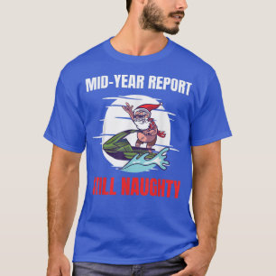 Weihnachten im Juli Halbjahr Bericht immer noch un T-Shirt