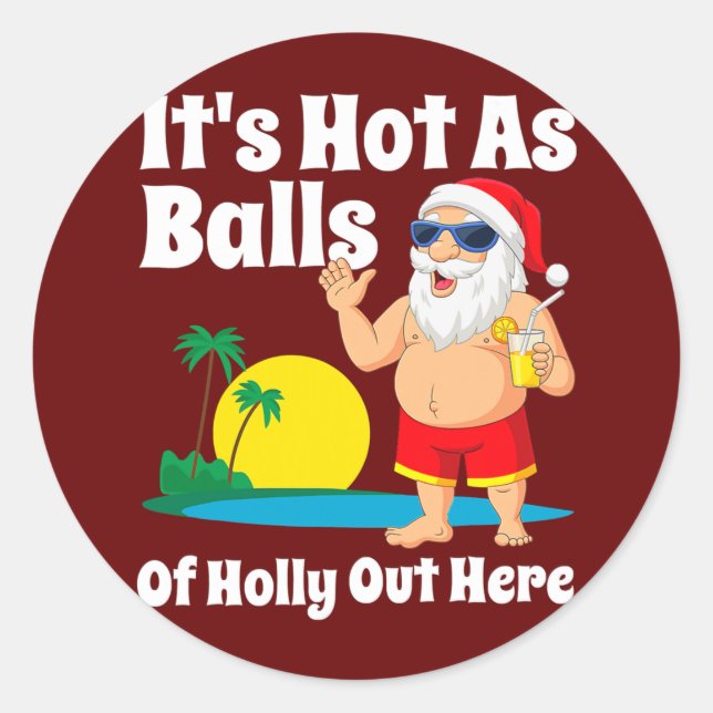 Weihnachten im Juli heiß wie Balls im Sommer Runder Aufkleber (Vorderseite)