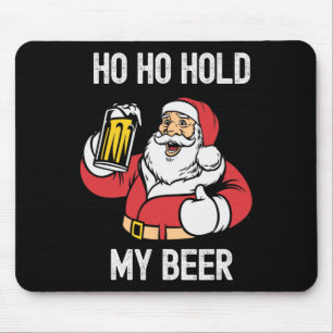 Weihnachten im Juli Ho Ho Halt Mein Bier Santa Som Mousepad