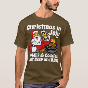 Weihnachten im Juli keine Kekse nur Bier und B T-Shirt