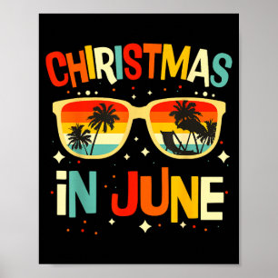 Weihnachten im Juni Sonnenbrille lustiger Sommerur Poster