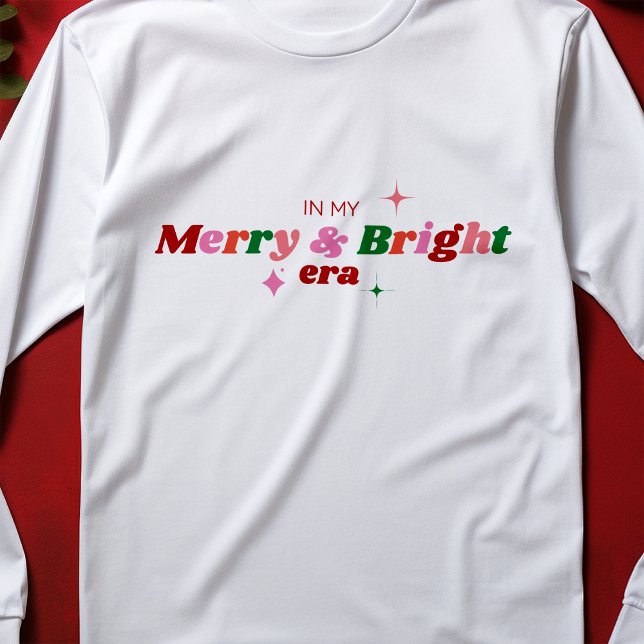 Weihnachten in meiner fröhlichen und hellen Ära T-Shirt (Von Creator hochgeladen)