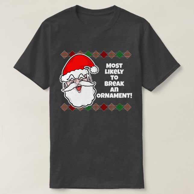 Weihnachten ist am wahrscheinlichsten... Joke T -  T-Shirt (Design vorne)