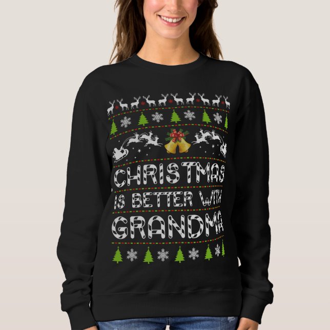 Weihnachten ist besser mit Oma/ Weihnachten Sweatshirt (Vorderseite)