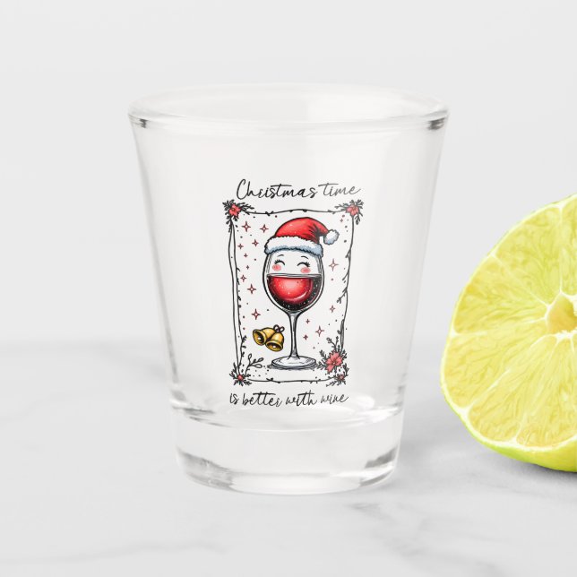Weihnachten ist besser mit Wein Schnapsglas (Vorderseite)