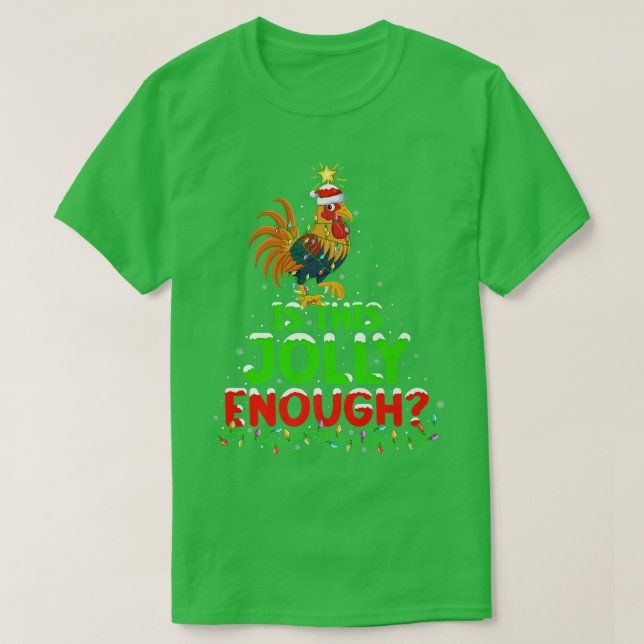 Weihnachten ist dieses Jolly genug Rooster Christm T-Shirt (Design vorne)