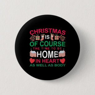 Weihnachten ist natürlich die Zeit zum Zuhause Button