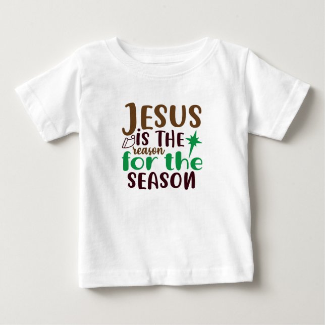 Weihnachten Jesus ist der Grund für die Saison Baby T-shirt (Vorderseite)