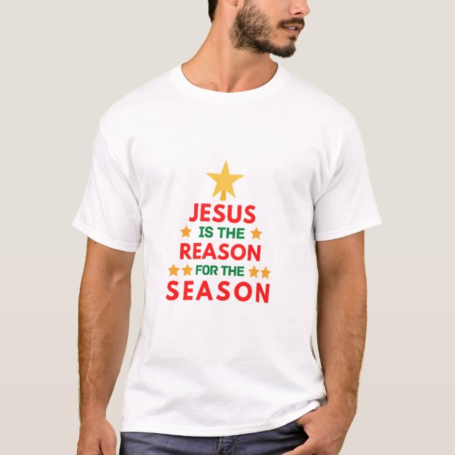 Weihnachten Jesus ist der Grund für die Saison T-Shirt (Vorderseite)