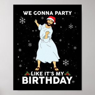 Weihnachten Jesus tanzt Wir gehen Party wie es ist Poster