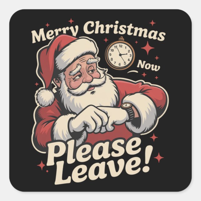 Weihnachten jetzt Verlass bitte sarkastisch Quadratischer Aufkleber (Vorderseite)