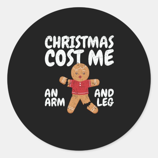 Weihnachten kostete mich einen Arm und ein Bein Runder Aufkleber (Vorderseite)